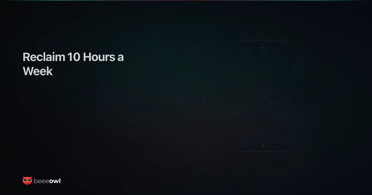 7 Ways a CEO Can Use OpenClaw to Reclaim 10 Hours a Week