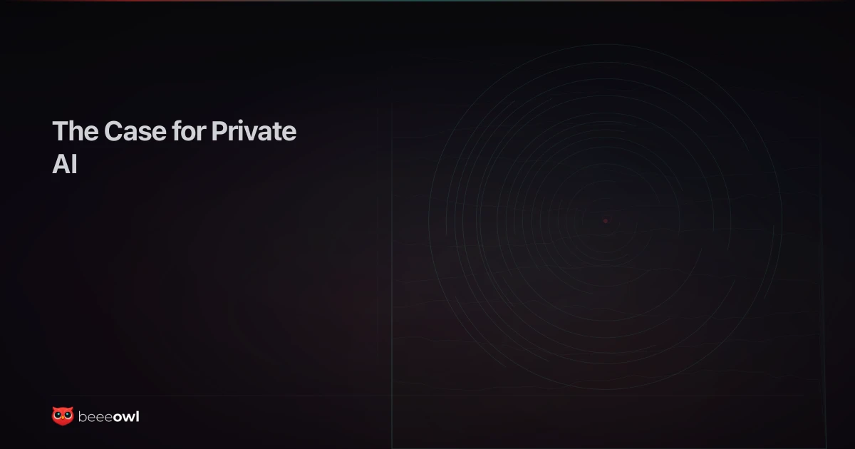 The Case for Private AI: Why Sending Internal Data to Cloud AI Tools Is No Longer Acceptable